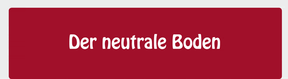 Der neutrale Boden